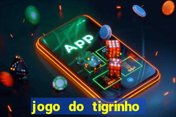 jogo do tigrinho da casa chinesa